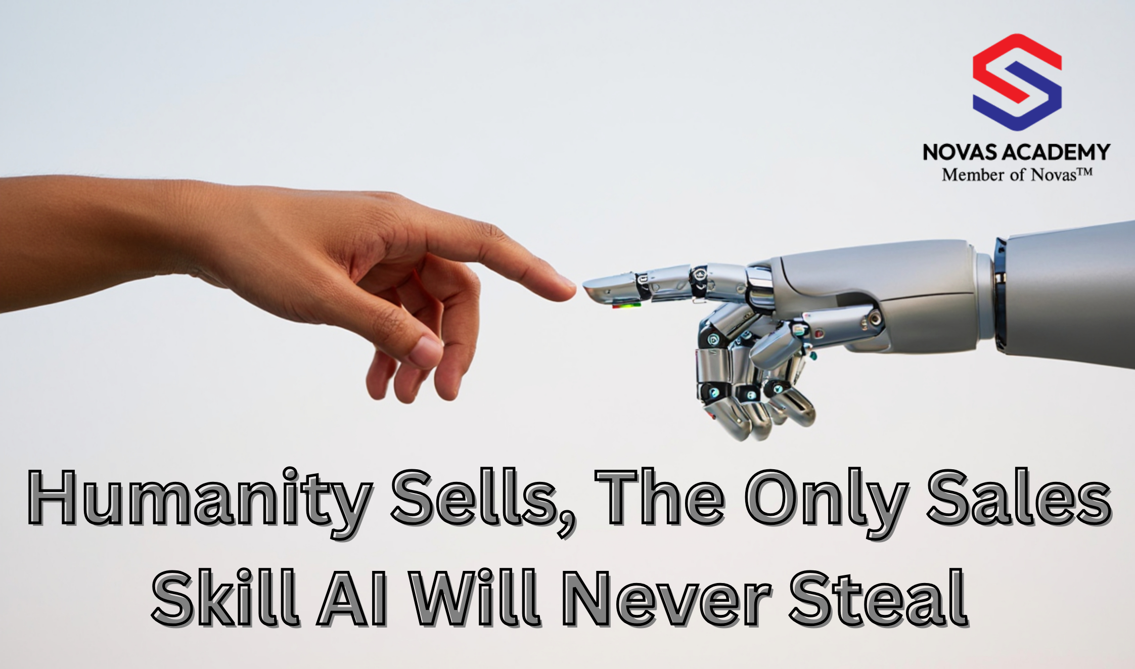 Humanity Sells, The Only Sales Skill AI Will Never Steal